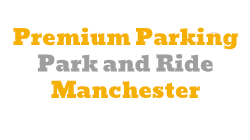 Premium Parking Park and Ride Manchester 